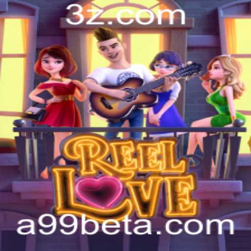 Conheça ReelLove: Um Mergulho no Mundo do Entretenimento Digital com a99bet